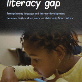 Narrowing the literacy gap: Making a case for the importance of early language and literacy development in South Africa